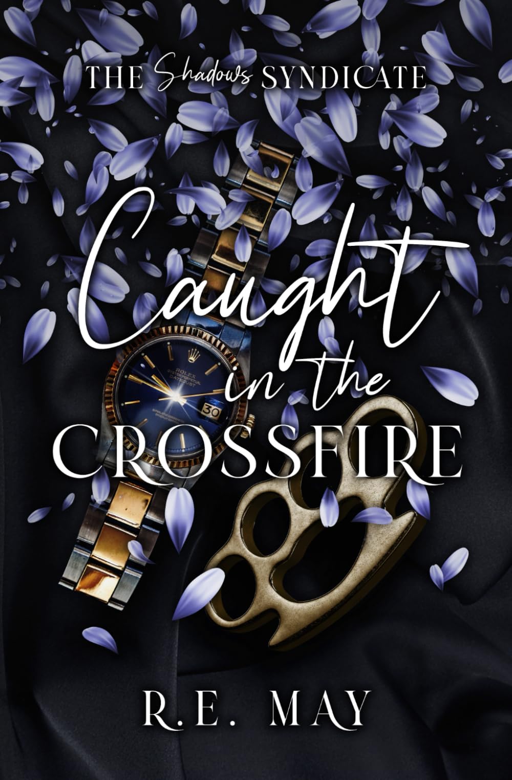 Caught in the Crossfire: A Why Choose Mafia Romance: 3 (The Shadows Syndicate)