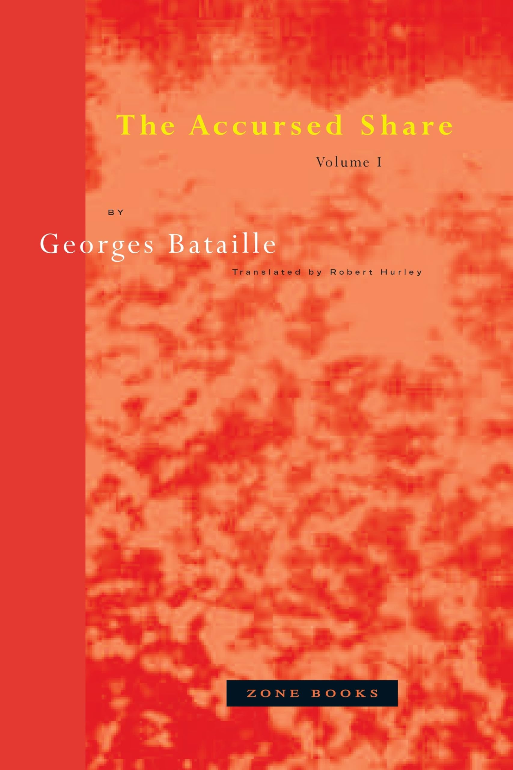 Buy The Accursed Share: An Essay on General Economy : Consumption: 001 (Zone Books) — BookShops.in