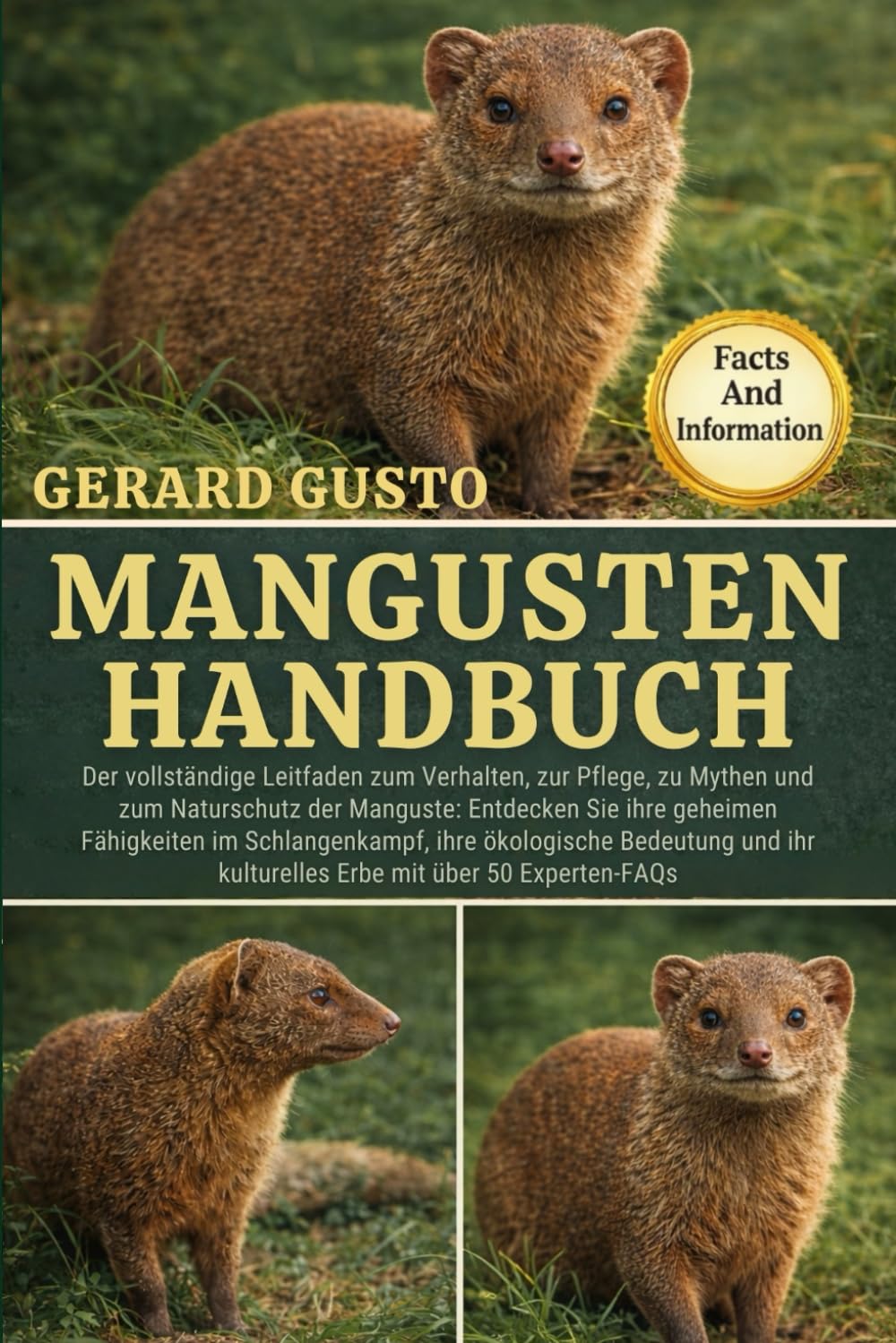 MANGUSTEN-HANDBUCH: Der vollständige Leitfaden zum Verhalten, zur Pflege, zu Mythen und zum Naturschutz der Manguste: Entdecken Sie ihre geheimen ... kulturelles Erbe mit über 50 Experten-FAQs