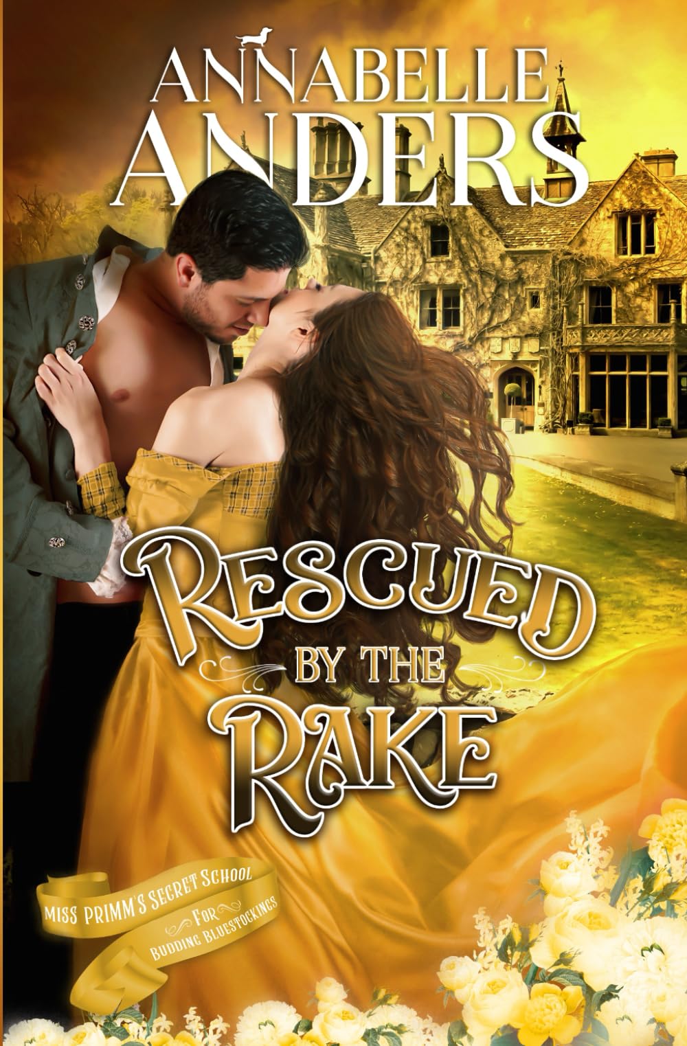 Rescued by the Rake: 4 (Miss Primm's Secret School for Budding Bluestockings)