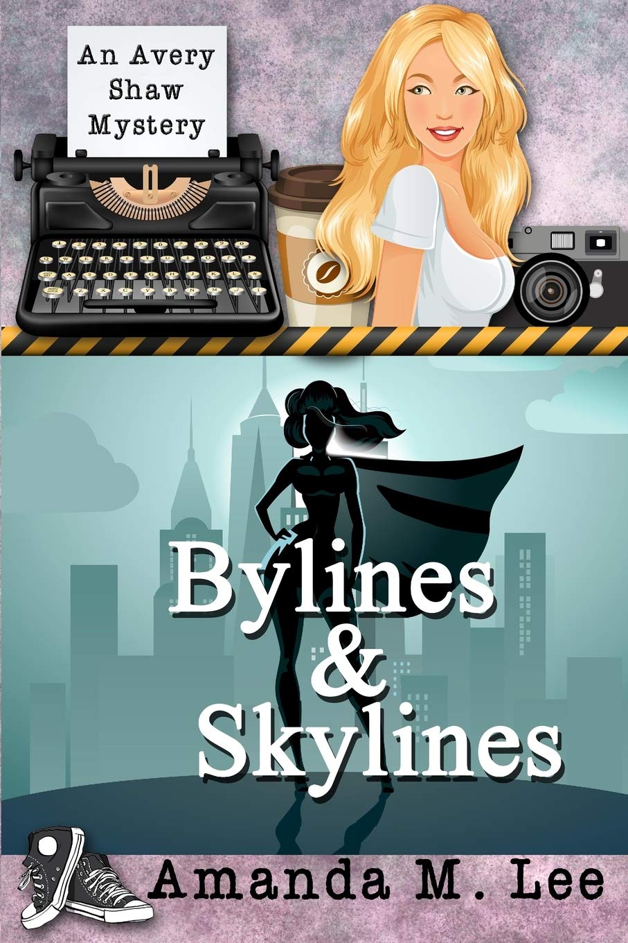 Bylines & Skylines: Volume 9 (An Avery Shaw Mystery)
