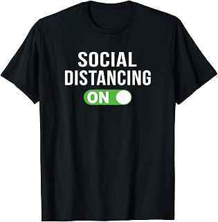 Social Distancing Mode On - Social Distancing T-Shirt
