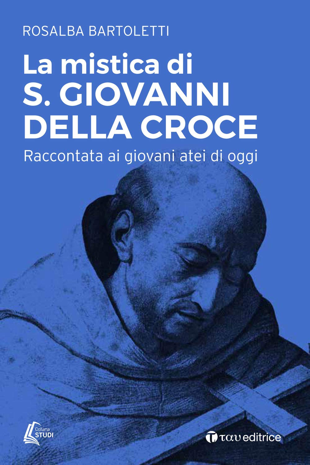La Mistica Di San Giovanni Della Croce Raccontata Ai Giovani Atei Di Oggi - 4