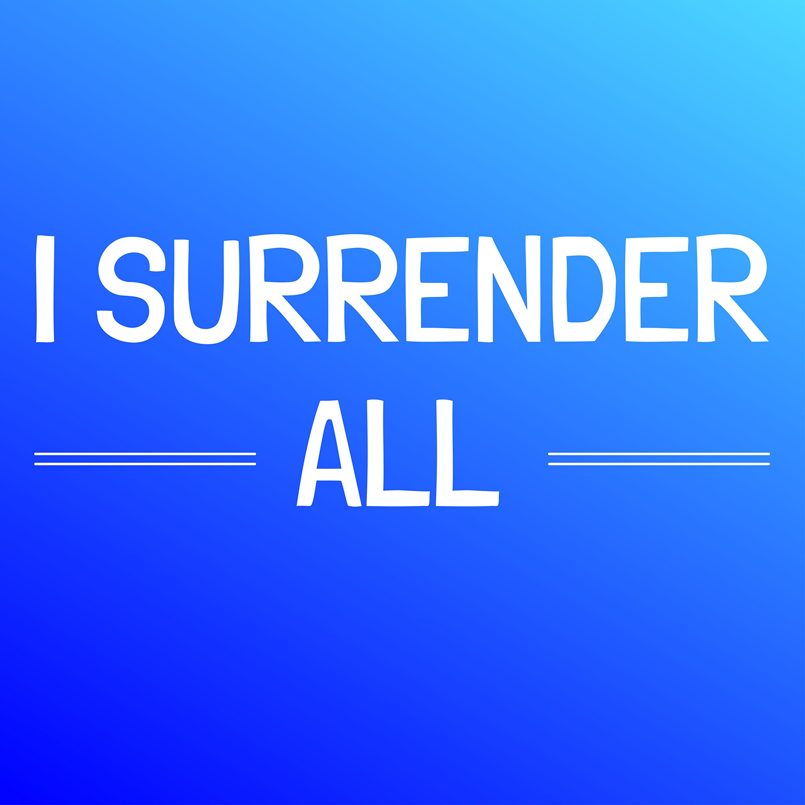 I Surrender All