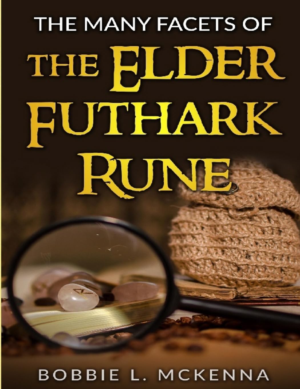 RUNES: The Many Facets of the Elder Futhark Rune