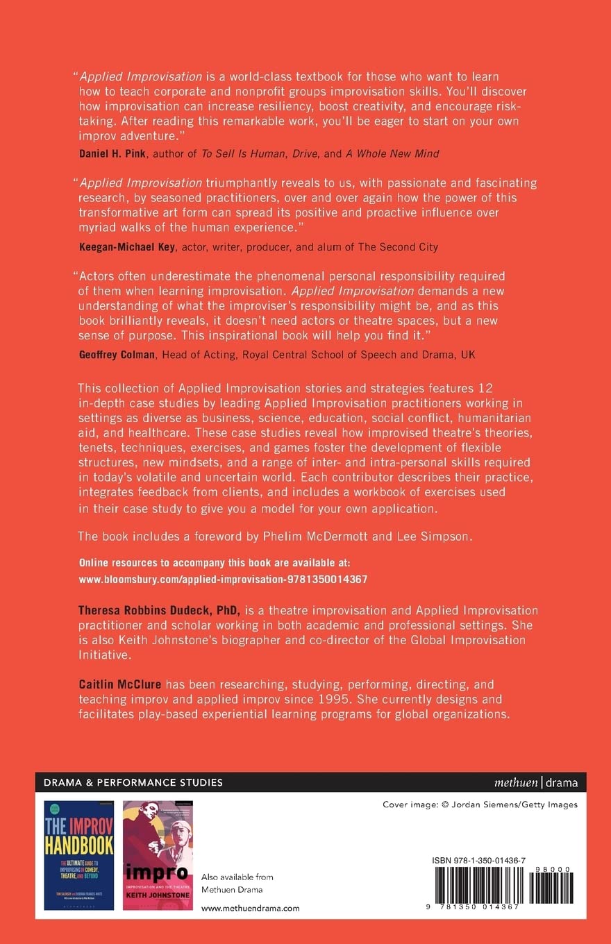 Applied Improvisation: Leading, Collaborating, and Creating Beyond the Theatre