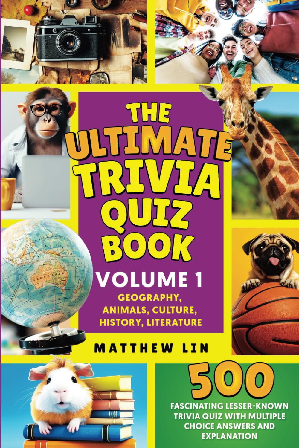 The Ultimate Trivia Quiz Book Volume 1 Geography, Animals, Culture