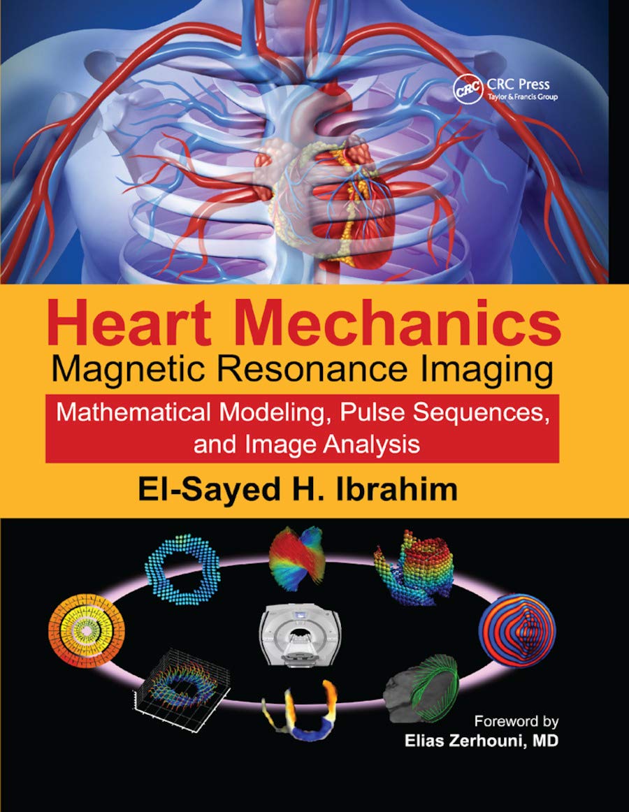Heart Mechanics: Magnetic Resonance ImagingMathematical Modeling, Pulse Sequences, and Image Analysis