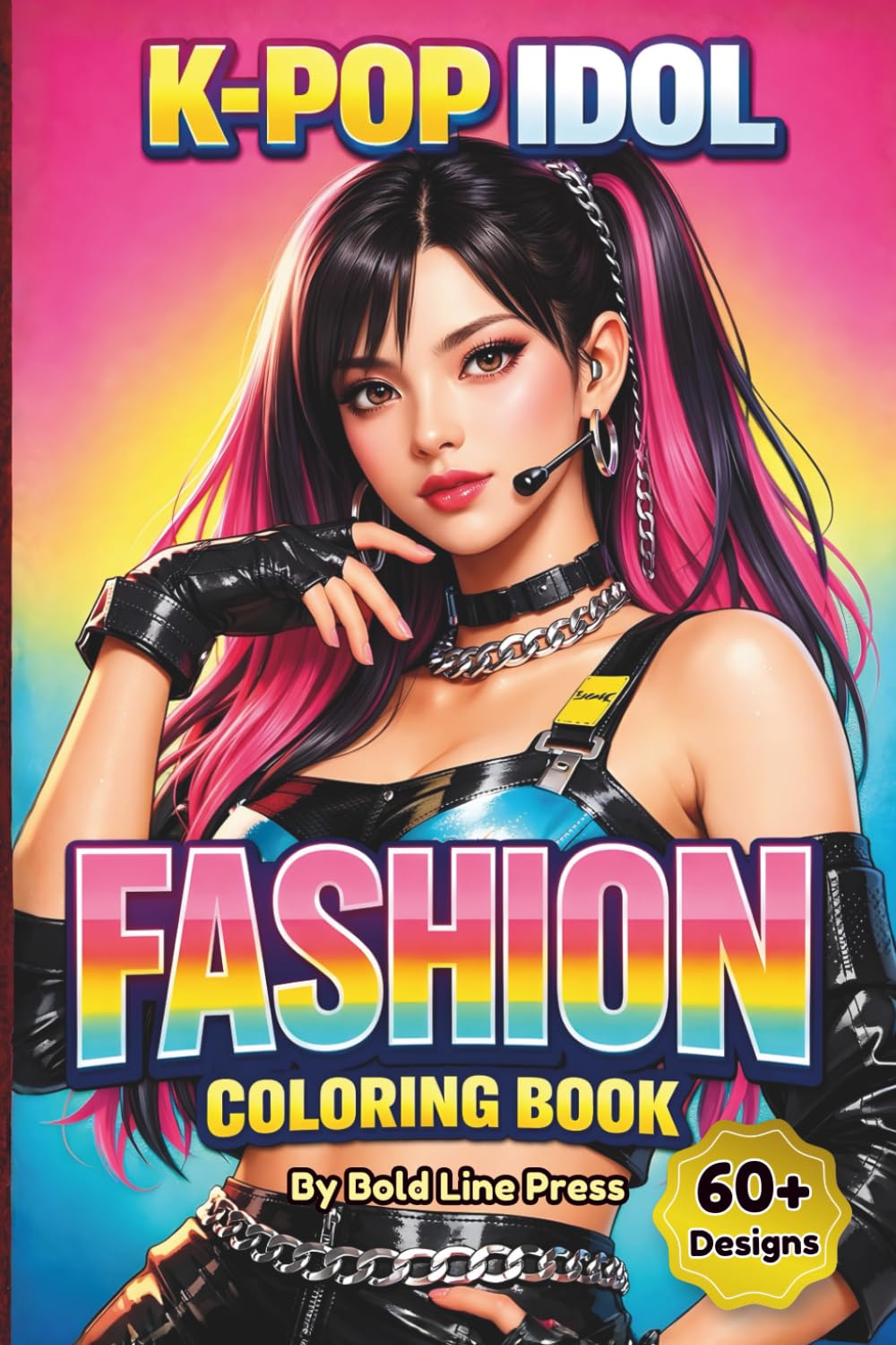 K-Pop Idol Fashion Coloring Book: Stylish Outfits for Girls | Fun, Relaxing & Easy Coloring Pages for Teens and Beginners