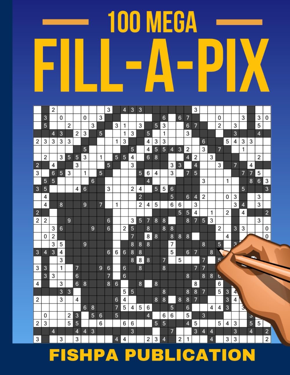 Fill-a-Pix Logic Puzzle Book, 100 Mosaic Grid Challenges for Brain Training: Japanese-Style Number Puzzles | Reveal Pixel Art Pictures