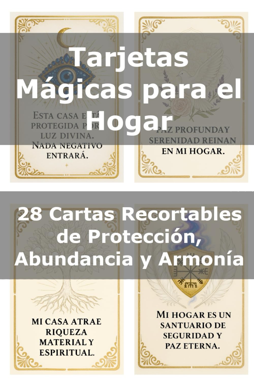 Tarjetas Mágicas para el Hogar: 28 Cartas Recortables de Protección, Abundancia y Armonía