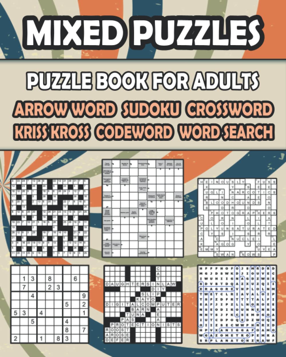 Mixed puzzles: Puzzle book for adults including Crossword, Arrow word, Word search, Codeword, Sudoku, Kriss Kross - Activity book for adults