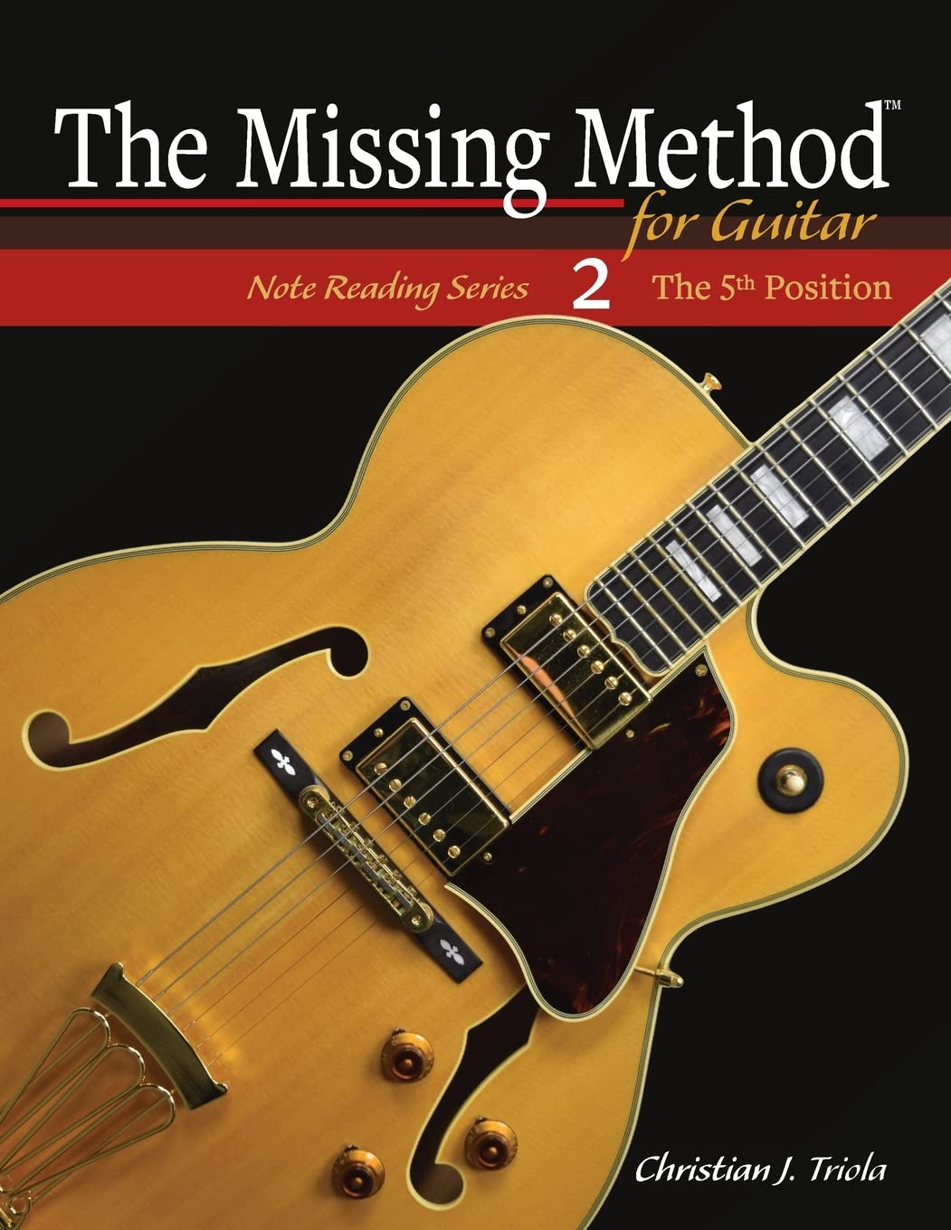 The Missing Method for Guitar: The 5th Position (The Missing Method for Guitar Note Reading Series)