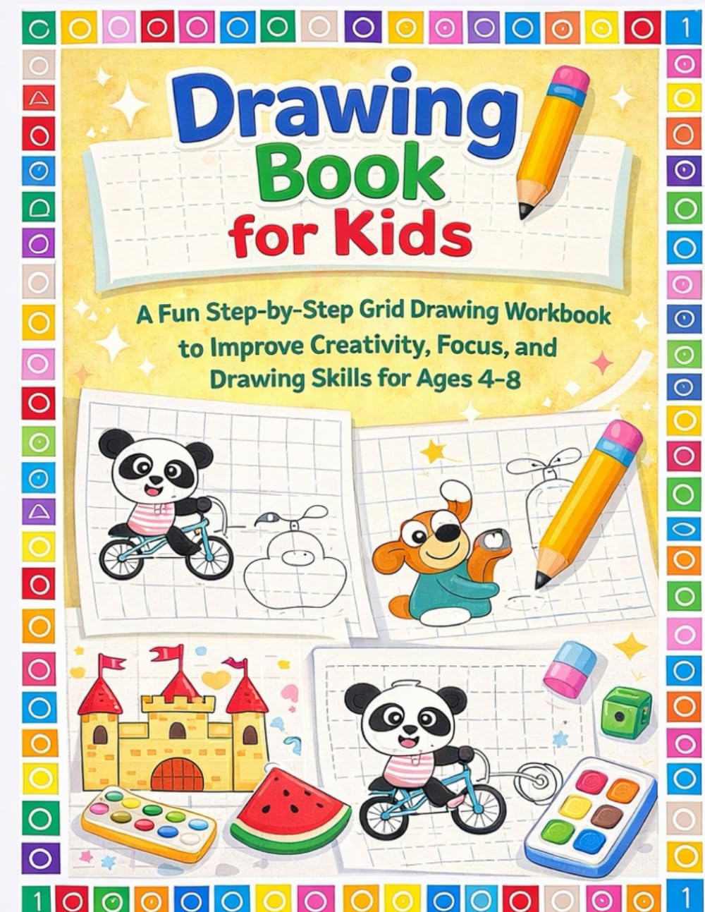 Drawing Book for Kids: A Fun Step-by-Step Grid Drawing Workbook to Improve Creativity, Focus, and Drawing Skills for Ages 4–8 (Little Learners Activity Workbook Series)