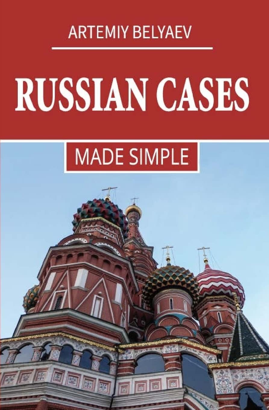 Russian Cases: Made simple (Russian Language lessons)