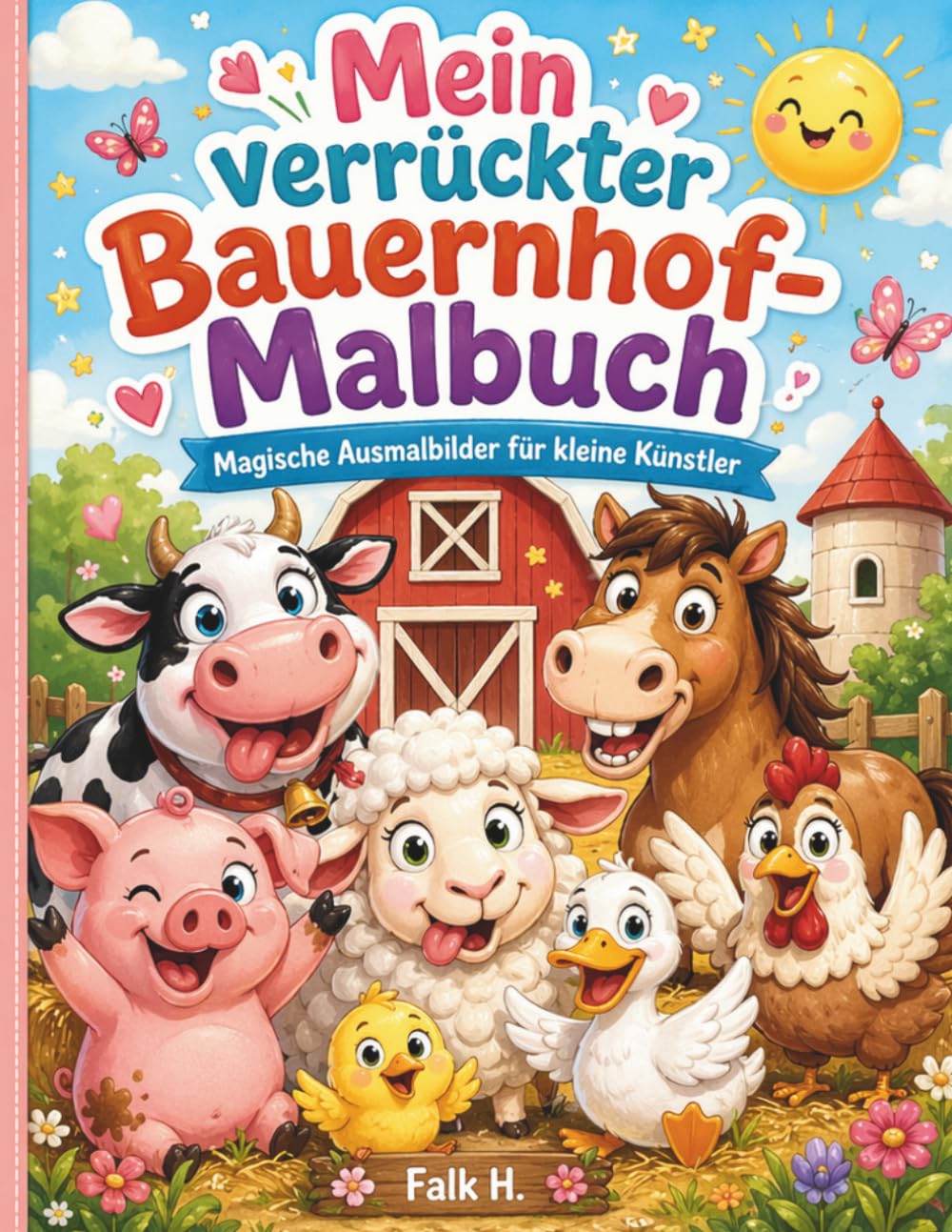 Mein verrückter Bauernhof-Malbuch: Magische Ausmalbilder für kleine Künstler