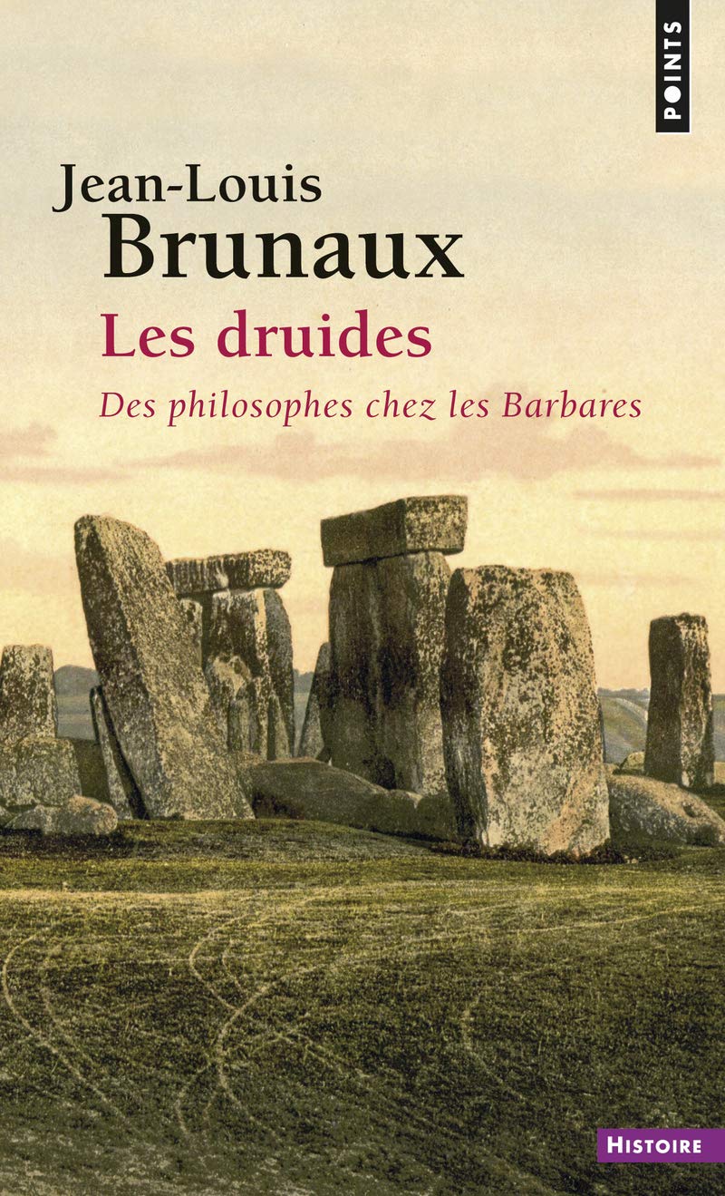 Les Druides. Des philosophes chez les Barbares (Points histoire)