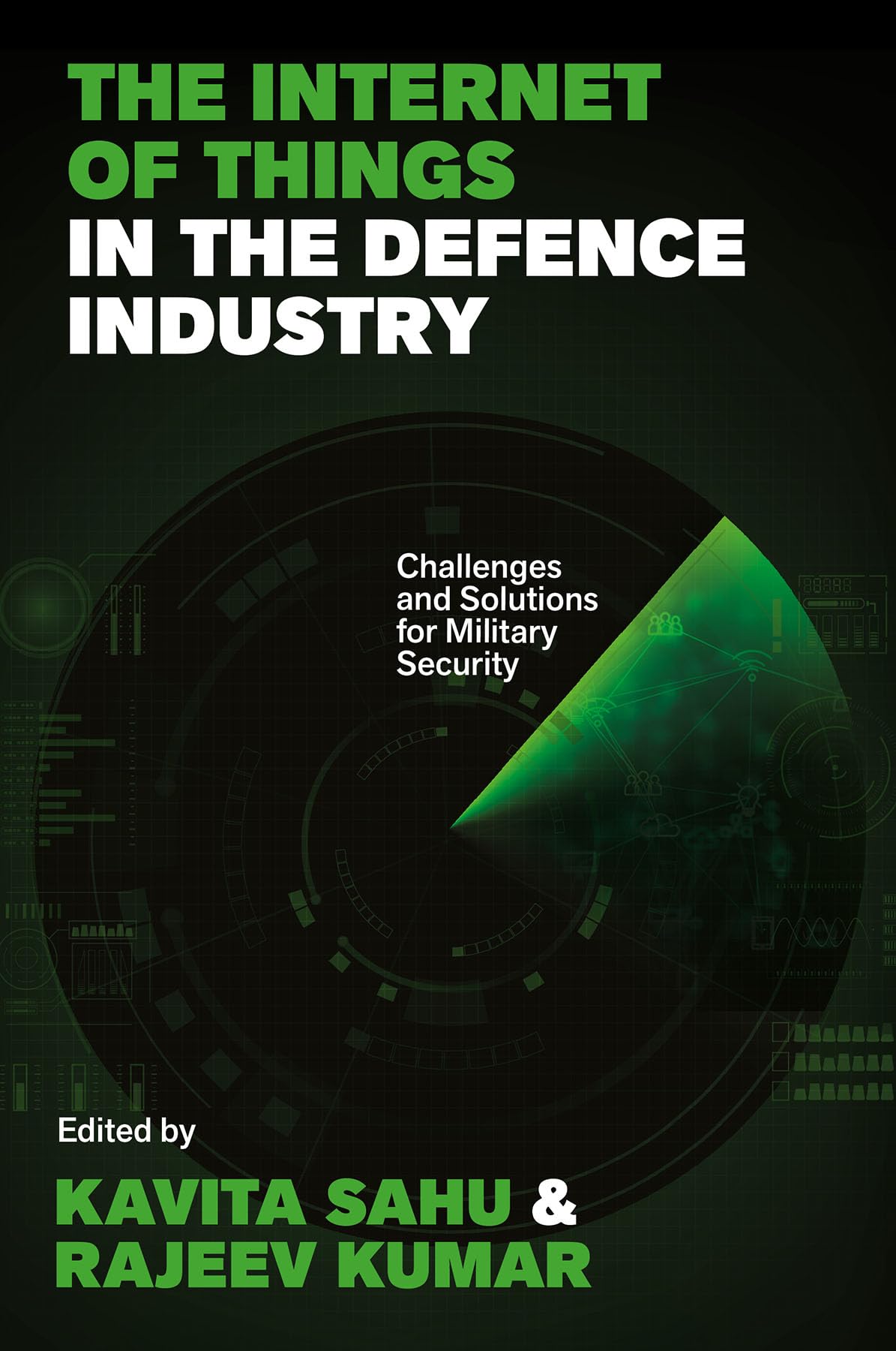The Internet of Things in the Defence Industry by Kavita Sahu... - 9781835491997