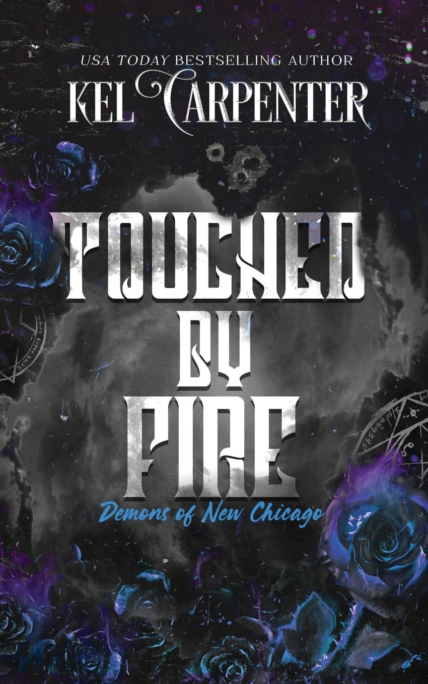 Touched by Fire: Demons of New Chicago Discreet Edition: 1 (Magic Wars)