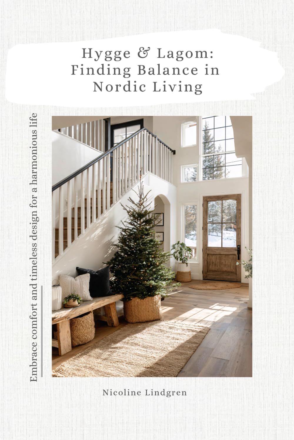 Hygge & Lagom: Finding Balance in Nordic Living: embrace cozy comfort and timeless design for a life of harmony and style