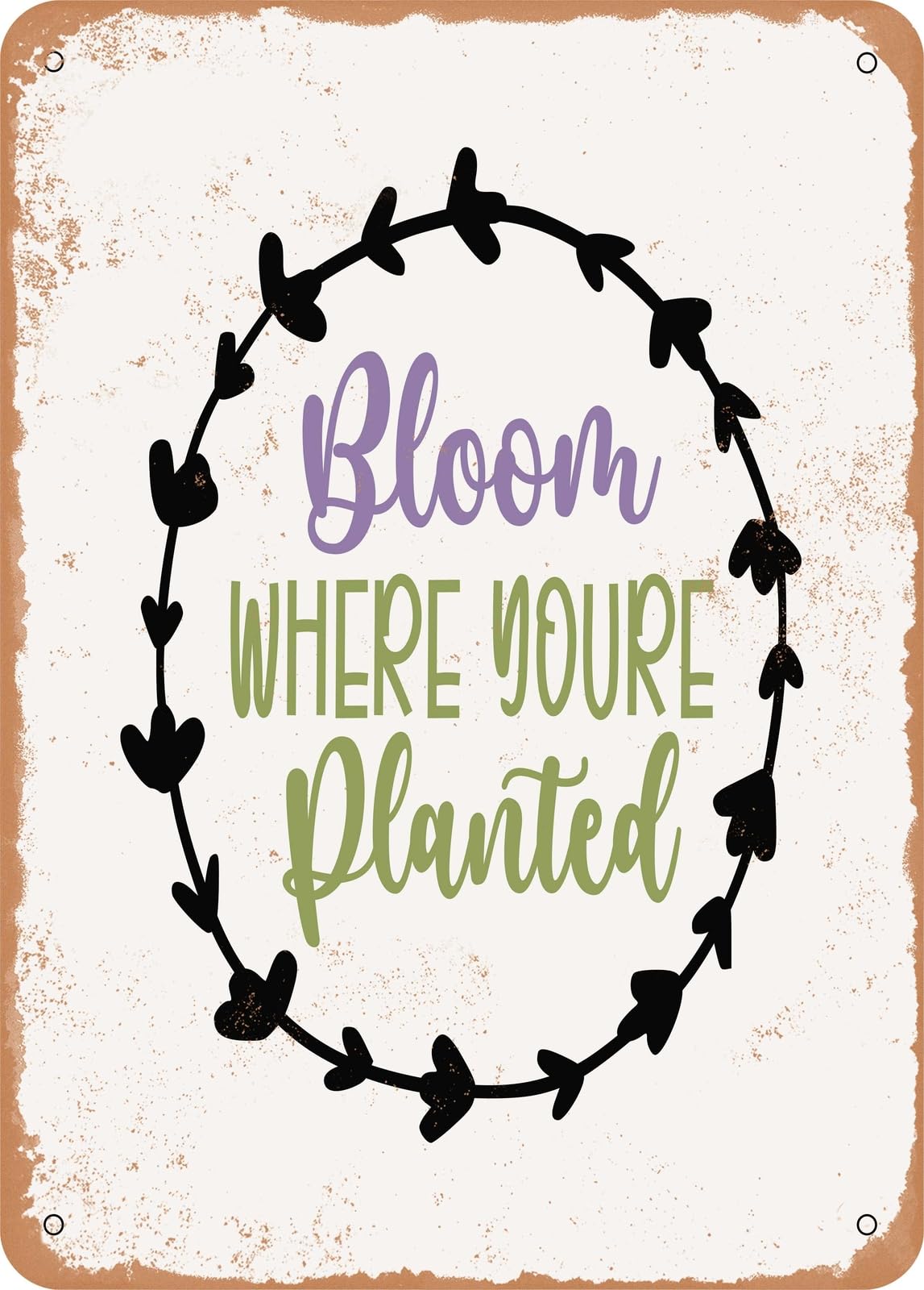 Miaomansenstore Metal Sign - Bloom Where You're Planted - Vintage Rusty Look Home Decor