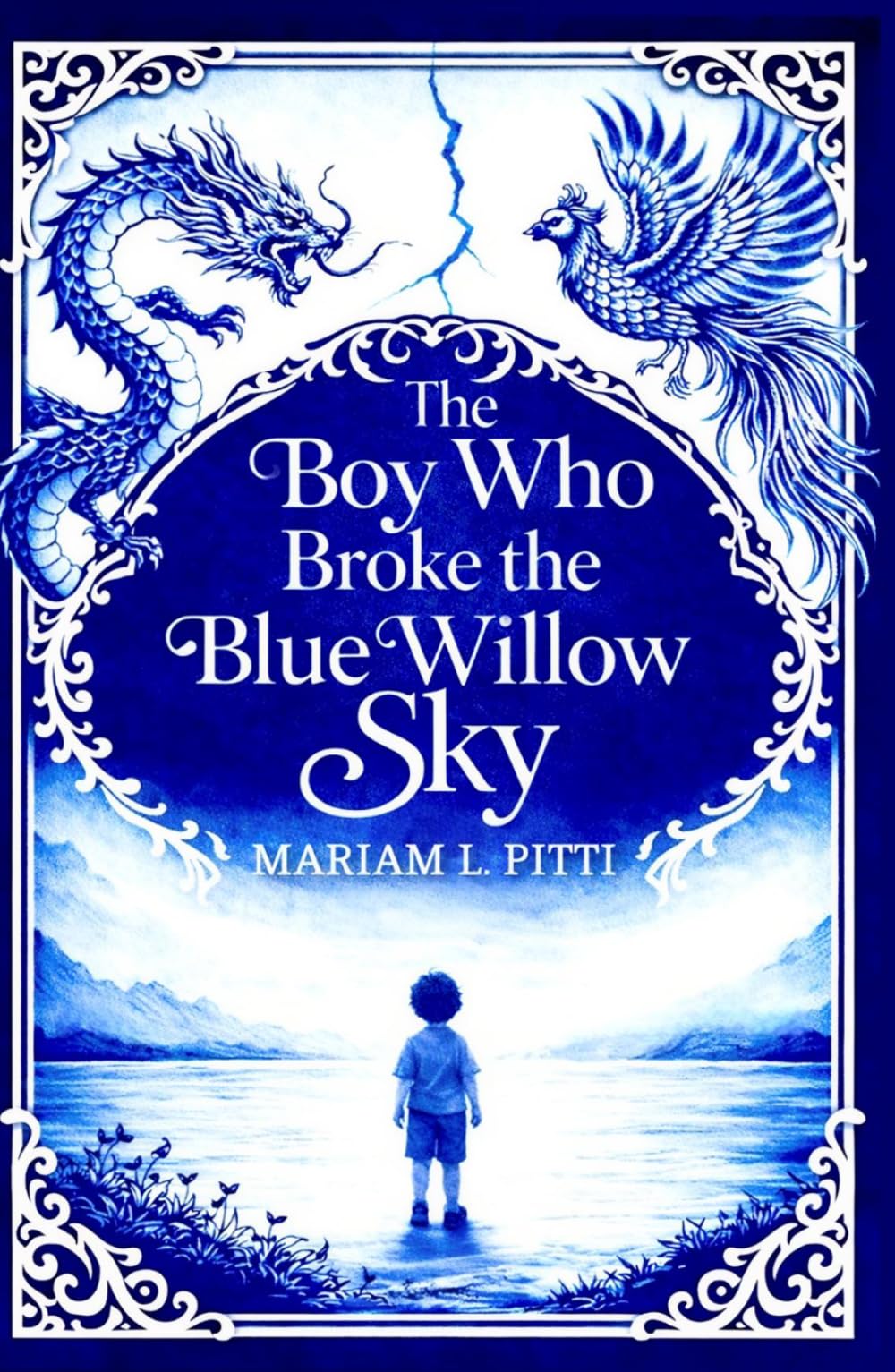 The Boy Who Broke the Blue Willow Sky: A Children’s Fantasy Dragon Tale About Courage, Patience, and the Strength of Family Love