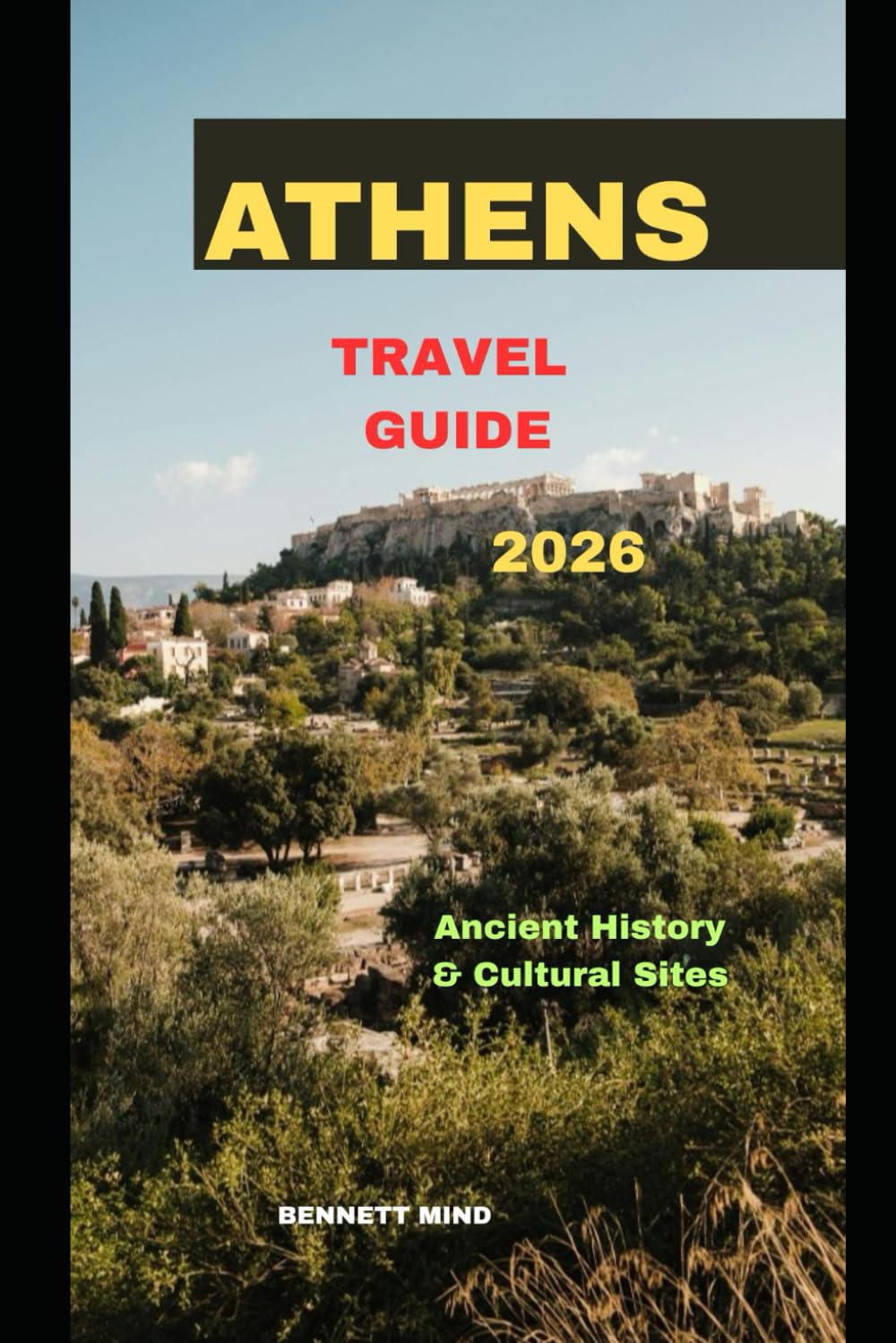 ATHENS TRAVEL GUIDE 2026: Ancient History & Cultural Sites