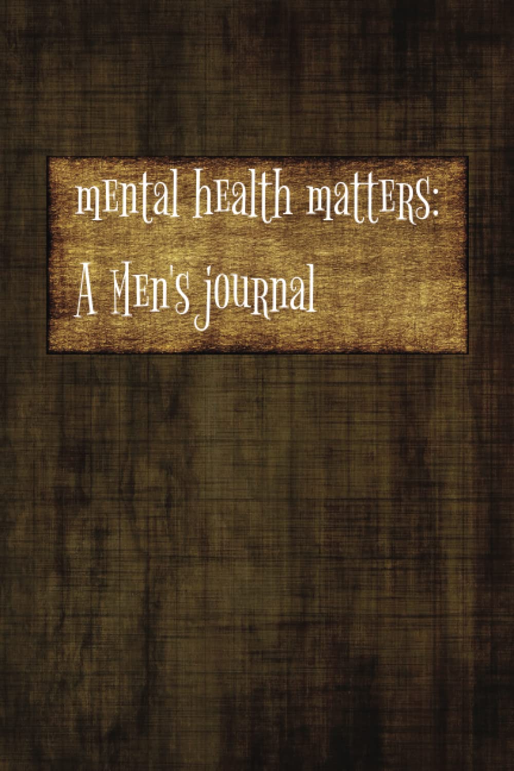 Mental Health Matters: A Men's Journal Paperback – 14 Jan. 2023