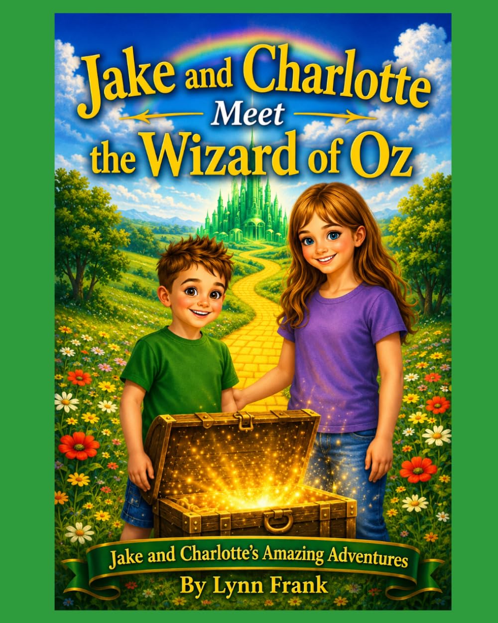 Jake and Charlotte Meet the Wizard of Oz: Jake and Charlotte's Amazing Adventures