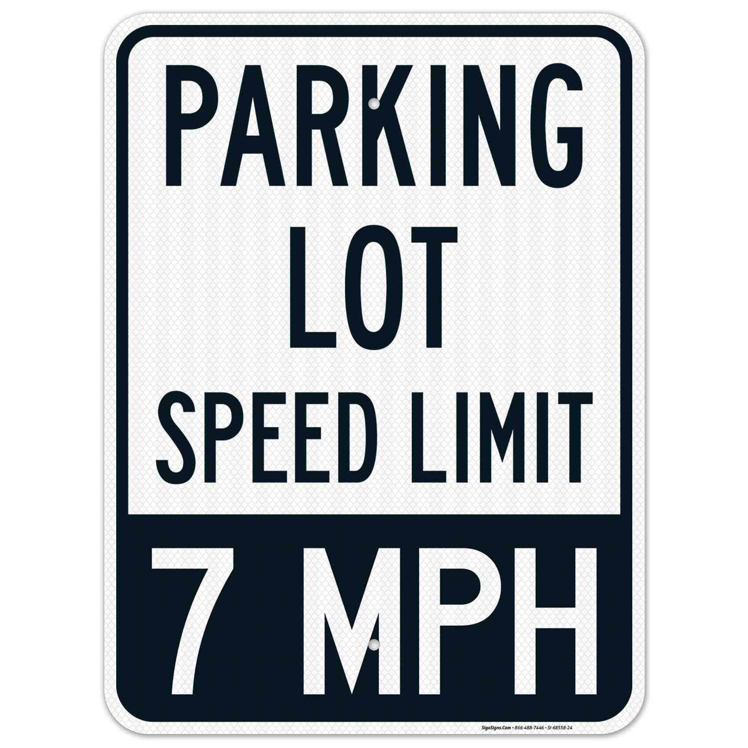 Parking Lot Speed Limit 7 Mph Sign, 18x24 Inches, 3M EGP Reflective .080 Aluminum, Fade Resistant, Made in USA