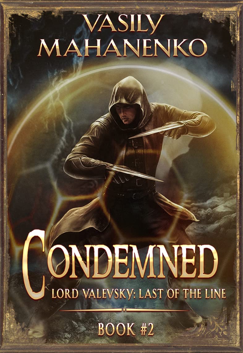Condemned Book 2: A Progression Fantasy LitRPG Series (Lord Valevsky: Last of the Line)