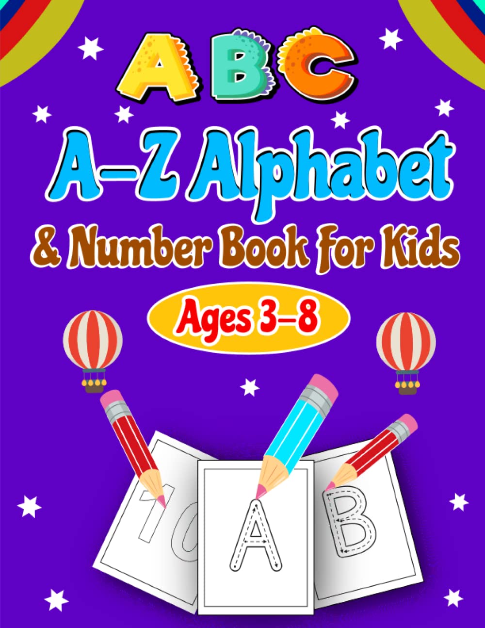 A-Z Alphabet & Number Book For Kids Ages 3-8: 100 Page Alphabet