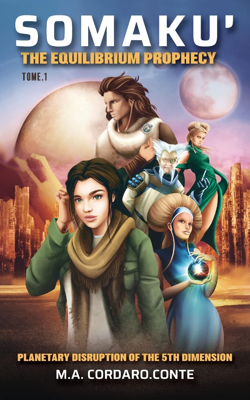 Somaku': Planetary Disruption of the 5th Dimension (The Equilibrium Prophecy)