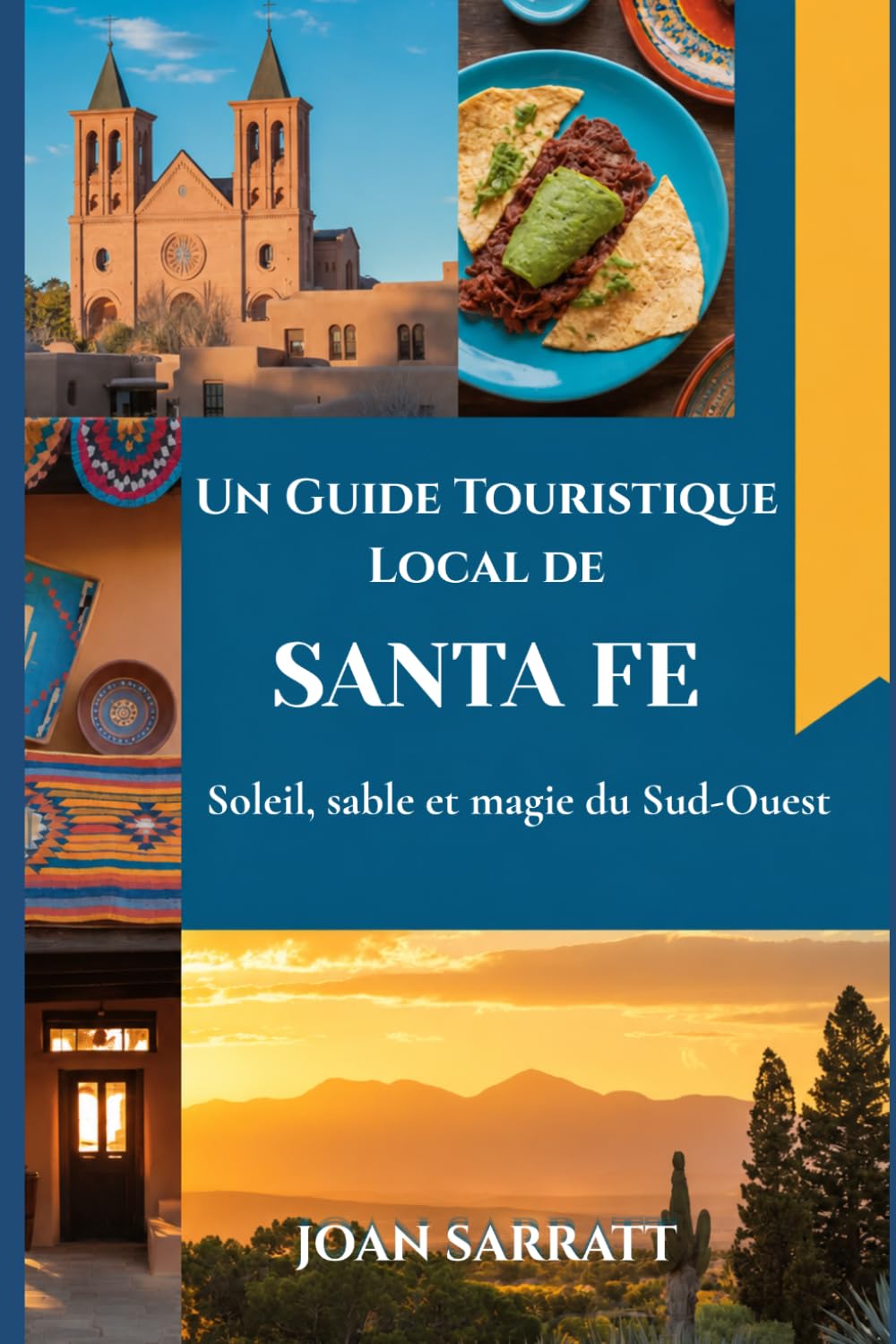 Un Guide Touristique Local de Santa Fe: Soleil, sable et magie du Sud-Ouest