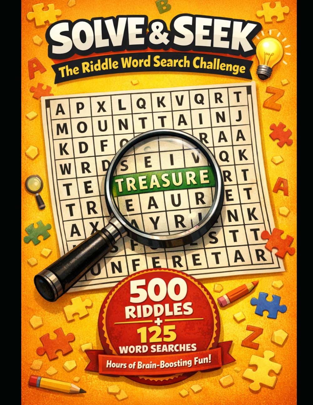 Solve & Seek: The Riddle Word Search Challenge: 500 Brain-Teasing Riddles Hidden Inside 125 Word Search Puzzles