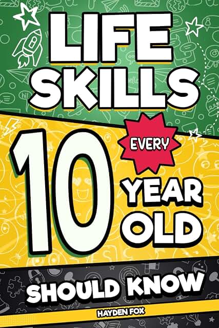 Life Skills Every 10 Year Old Should Know book cover image