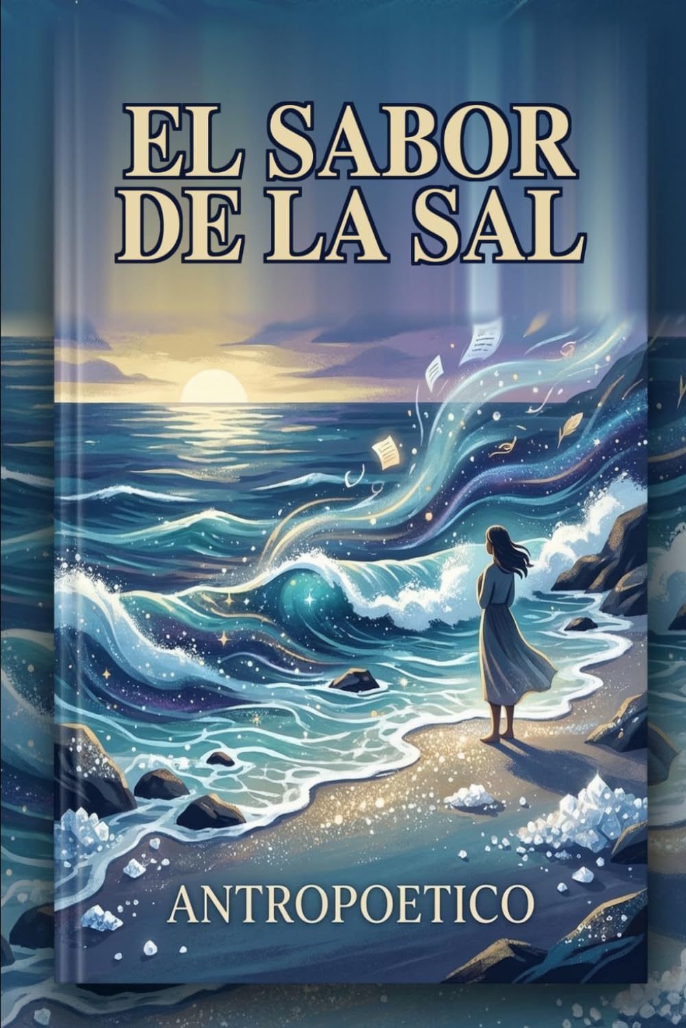 El sabor de la sal: Poemas entre el abismo y la luz