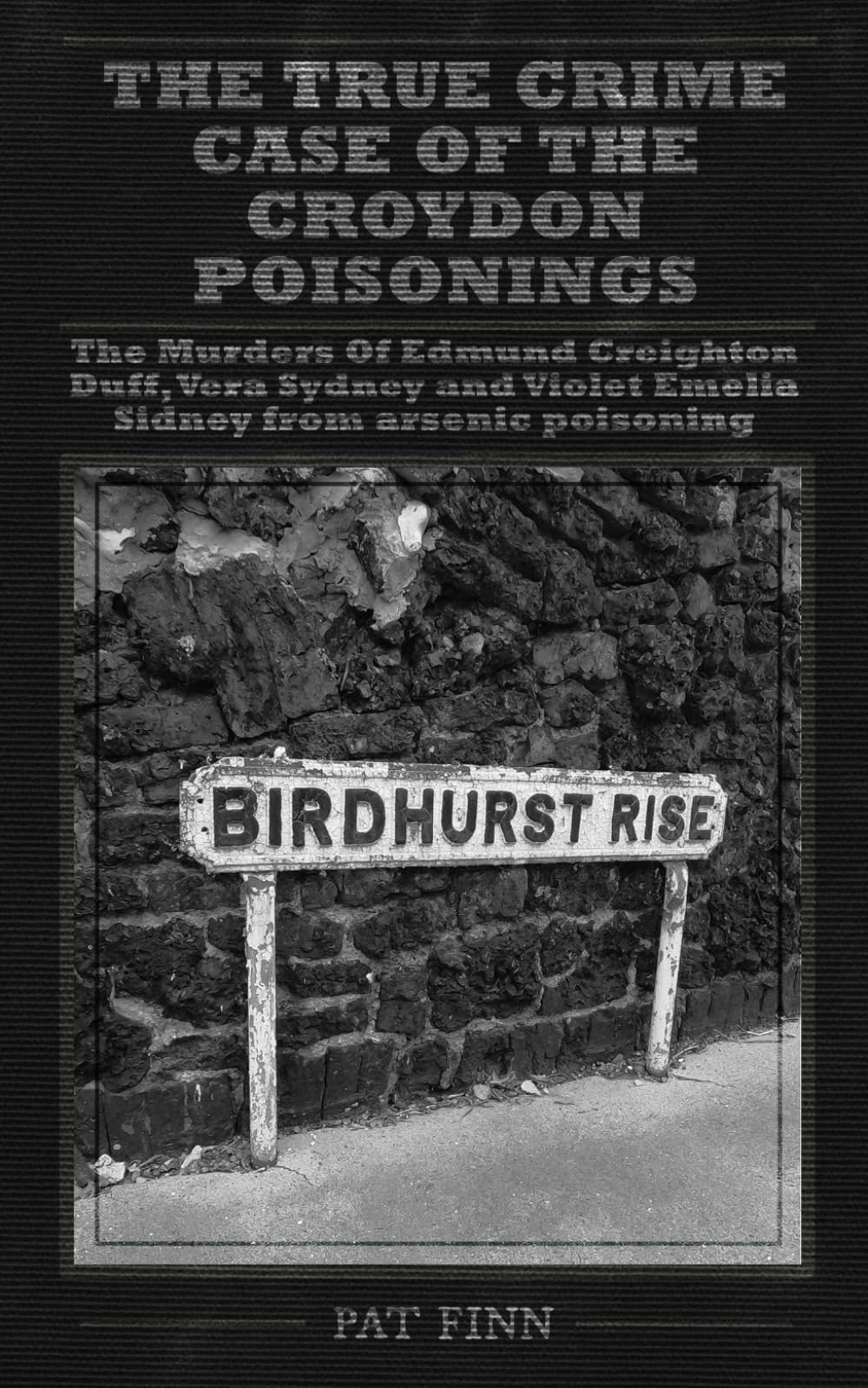 The True Crime Case of The Croydon Poisonings, The Murders Of Edmund Creighton Duff, Vera Sydney and Violet Emelia Sidney died from arsenic poisoning