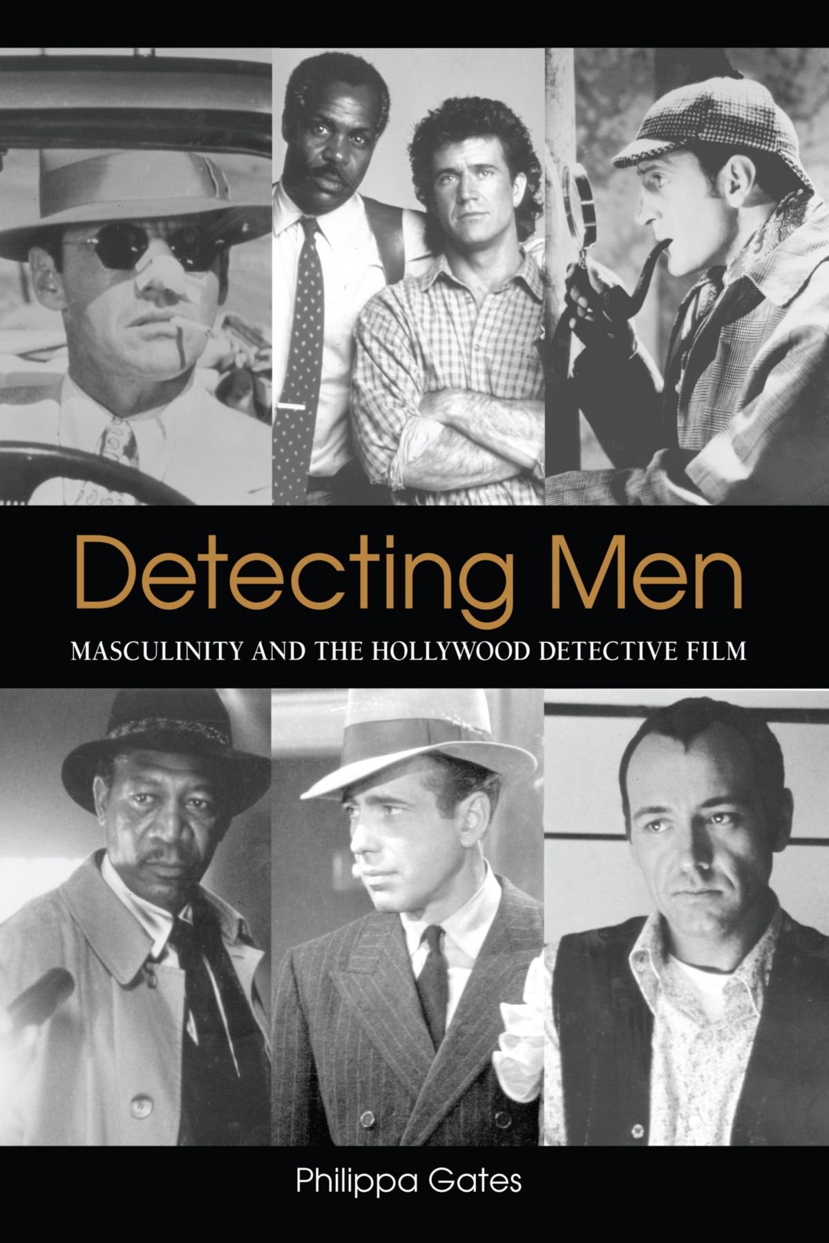 Detecting Men: Masculinity And the Hollywood Detective Film (Suny Series, Cultural Studies in Cinema/Video)