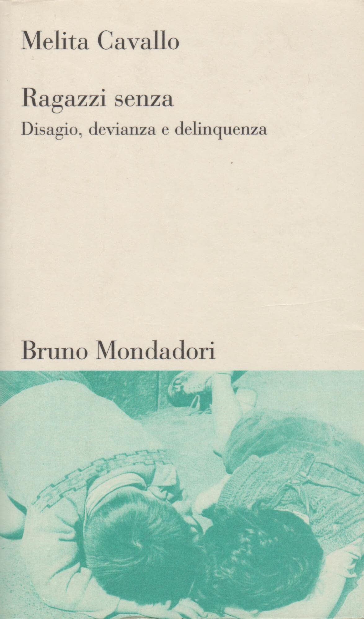 Ragazzi Senza. Disagio, Devianza, Delinquenza - 4