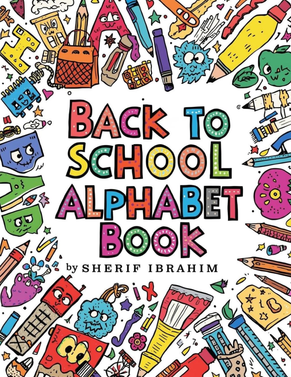 Back To School Alphabet Book: A–Z Letter Tracing and Writing Workbook for Preschool, Kindergarten and Early Learners