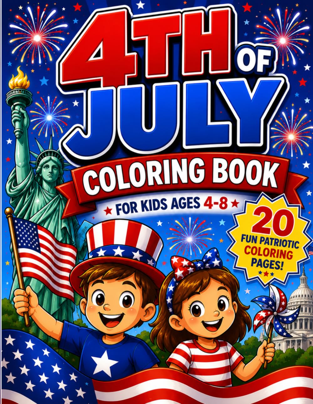 4th of July Coloring Book: Fun Patriotic Celebrate