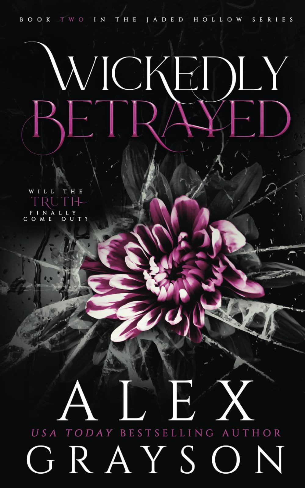 Wickedly Betrayed: Jaded Hollow, Book Two: 2