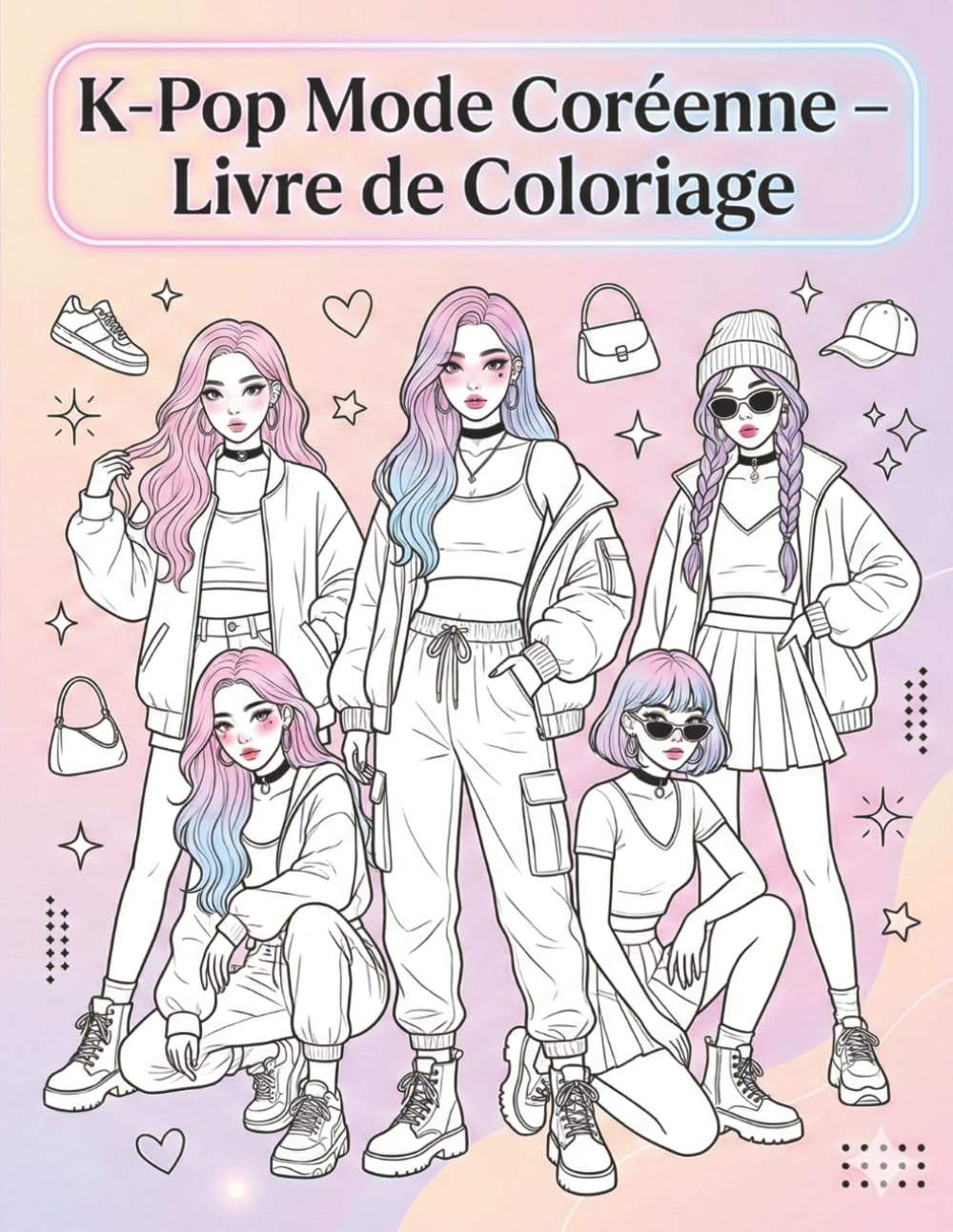 K-Pop Mode Coréenne – Livre de Coloriage: Tenues tendance, looks coréens et esthétique K-Pop à colorier pour fans de mode.