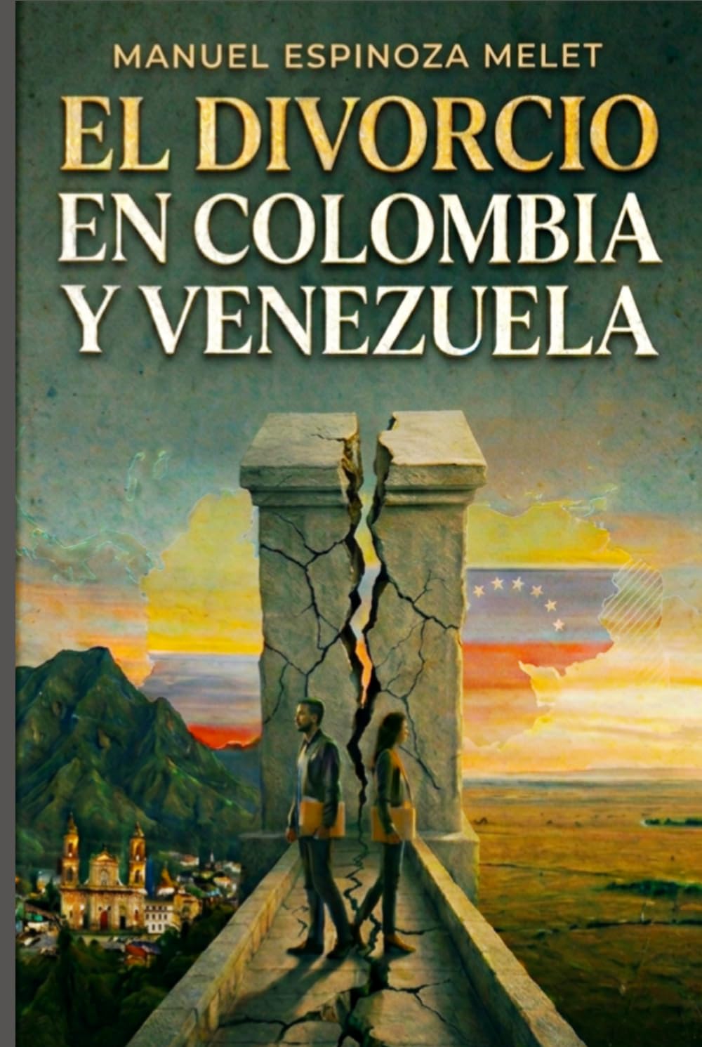 El divorcio en Colombia y Venezuela (Spanish Edition)