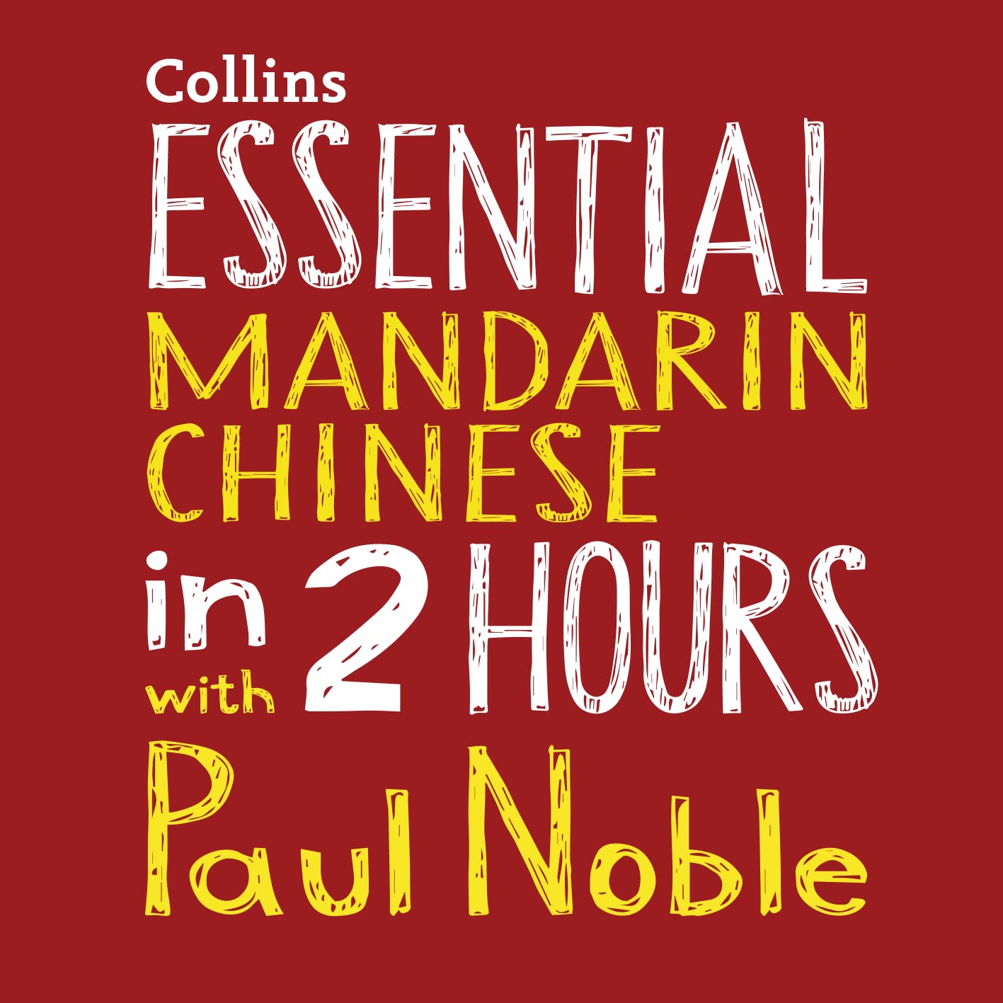 Cover art for Essential Mandarin Chinese in 2 hours with Paul Noble