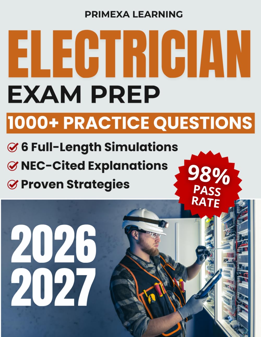 Electrician Exam Prep: 1000+ Practice Questions & 6 Full-Length Simulations with NEC-Cited Explanations, Step-by-Step Calculations, Proven Strategies to Master the Exam and Build Real-World Skills