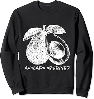 Avocado Obsessed Funny Millennial Avocado Toast Or Keto Sweatshirt