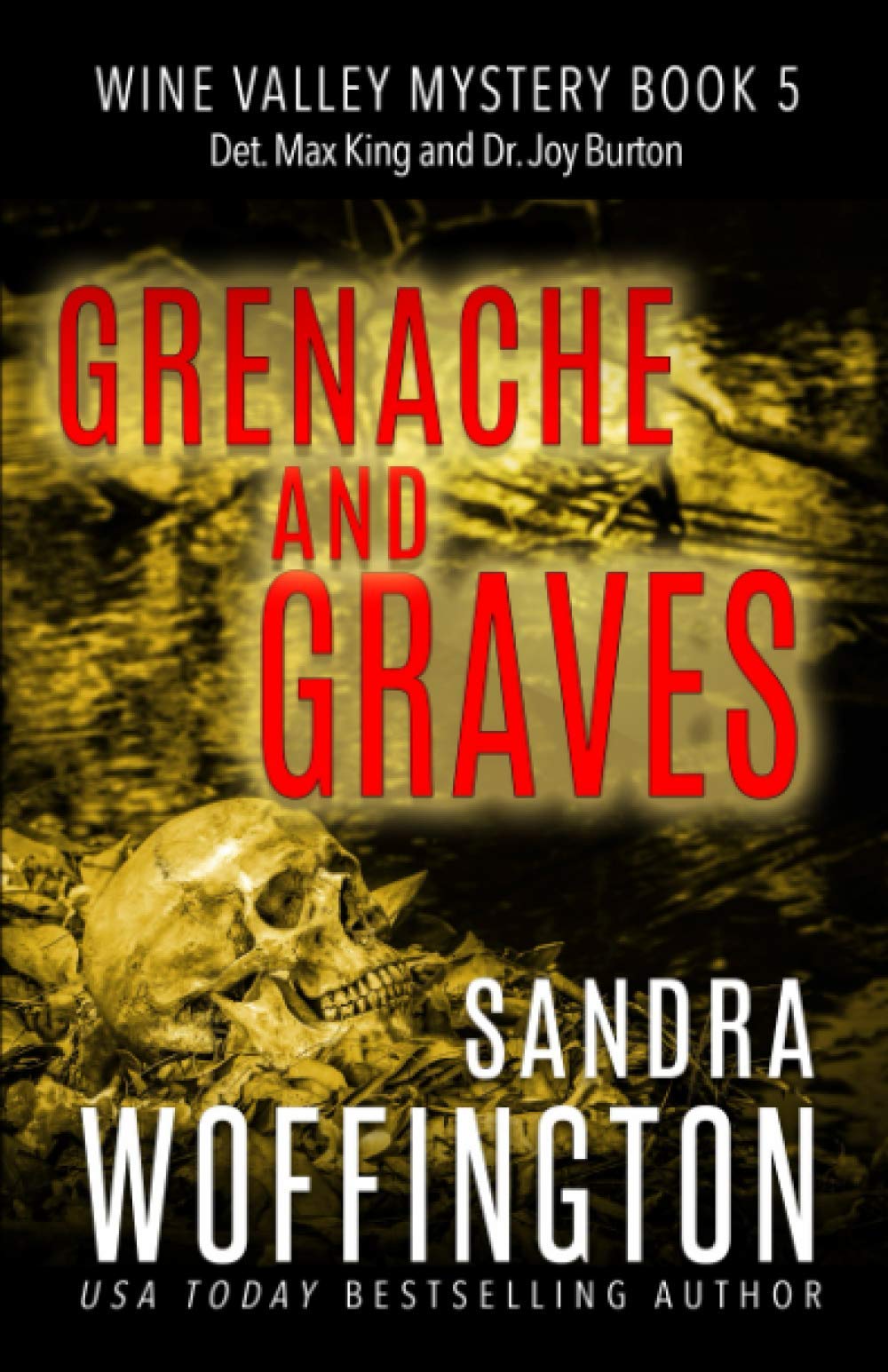Grenache and Graves (Wine Valley Mystery Books)