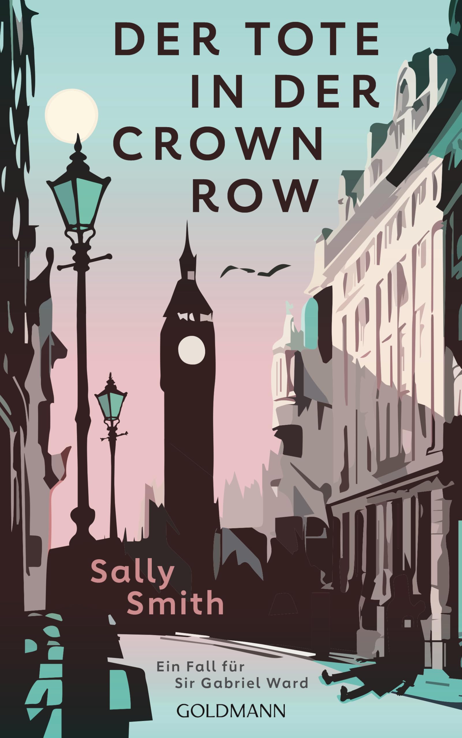 Der Tote in der Crown Row: Ein Fall für Sir Gabriel Ward - Gewinner des British Crime Awards – Buch des Jahres in der Kategorie Krimi & Thriller.